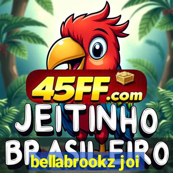 bellabrookz joi